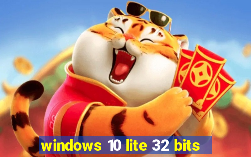 windows 10 lite 32 bits